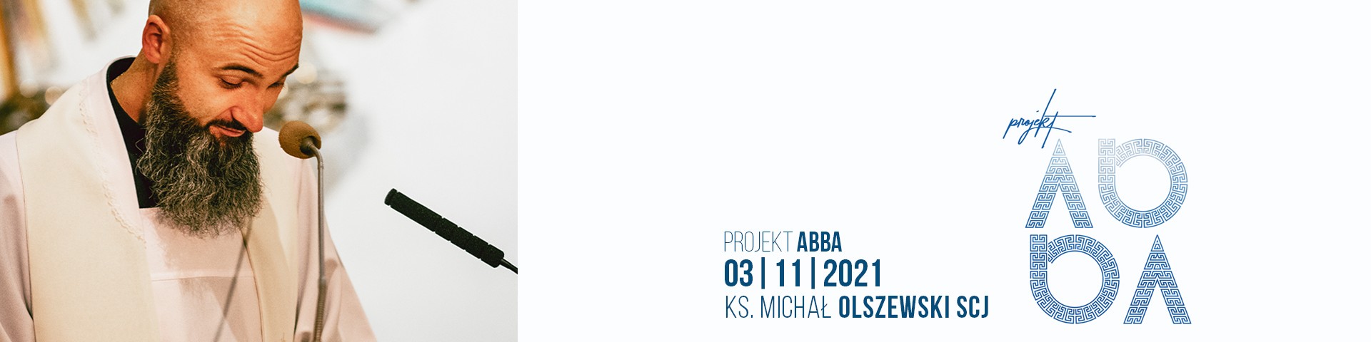 Projekt ABBA #2 – ks. Michał Olszewski SCJ – W wierze musimy zgodzić się na przestrzeń tajemnicy