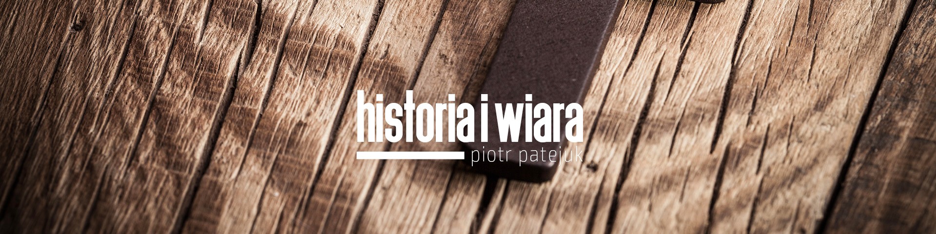 Historia i Wiara - 2020-08-03 o 20:00 (powt.)