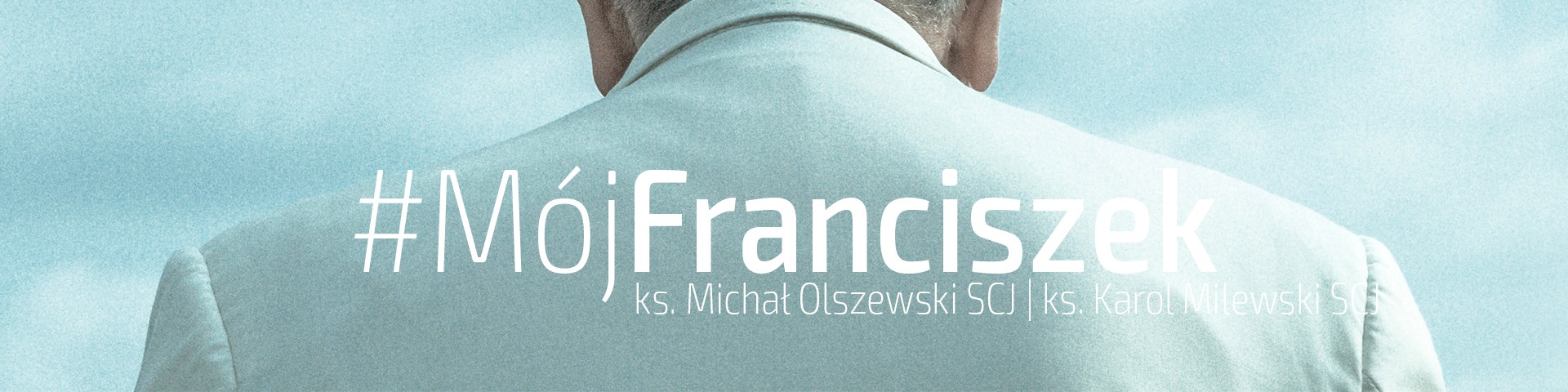 Mój Franciszek - 2020-09-03 o 20:00 (powt.)
