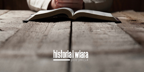 Historia i Wiara - ks. Piotr Pawlukiewicz