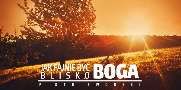 Jak Fajnie Być Blisko Boga - 2019-10-02 (audio)