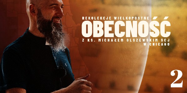 "Obecność" – Ks. Michał Olszewski SCJ – Odcinek 2 – "Chrzest Bierzmowanie Eucharystia – Obecność Boga" (video)
