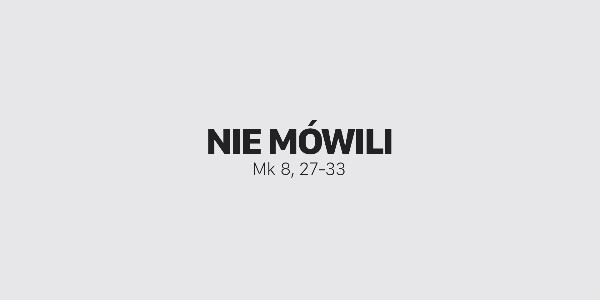 Jedno Słowo – Nie mówili