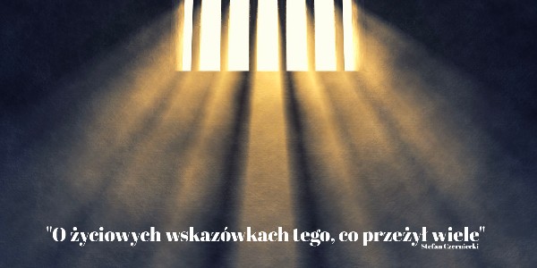 O życiowych wskazówkach tego, co przeżył wiele