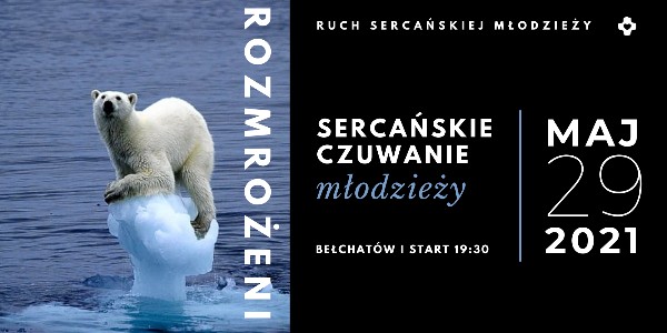 Rozmrożeni - Sercańskie Czuwanie Młodzieży