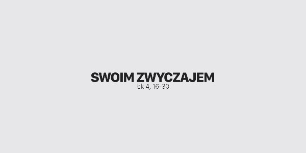 Jedno Słowo – Swoim zwyczajem
