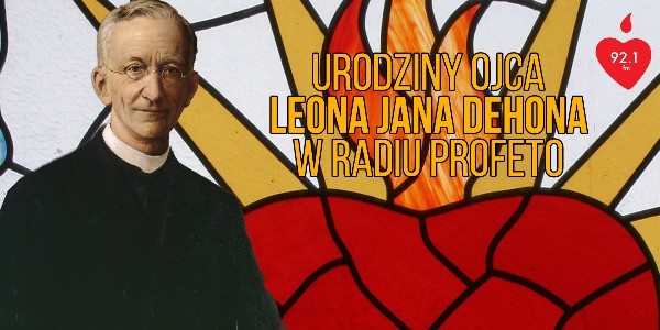 Biografia Ojca Jana Leona Dehona