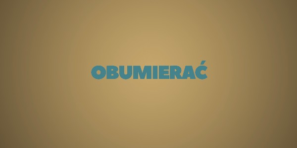Jedno słowo - Obumierać