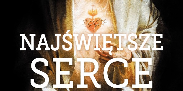 Film Najświętsze Serce - zapowiedź