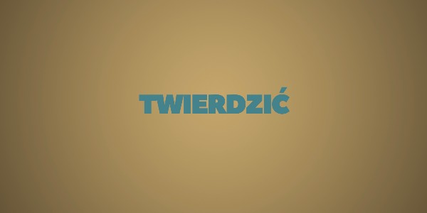 Jedno Słowo - Twierdzić