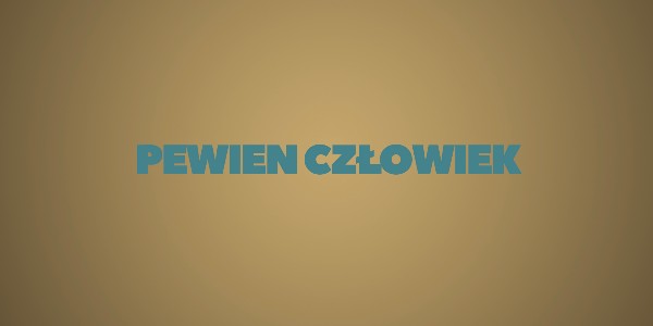 Jedno słowo - Pewien człowiek