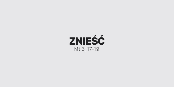 Jedno Słowo – Znieść