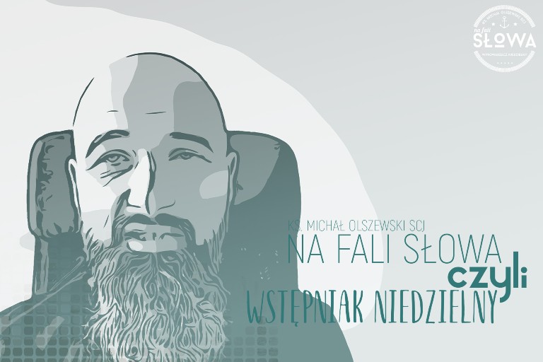 Na Fali Słowa, czyli wstępniak niedzielny – Druga Niedziela Wielkanocna czyli Miłosierdzia Bożego, A