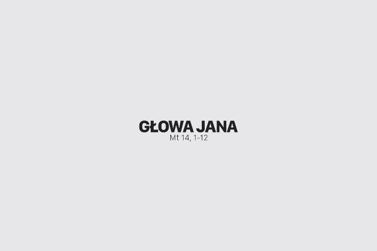 Jedno Słowo – Głowa Jana