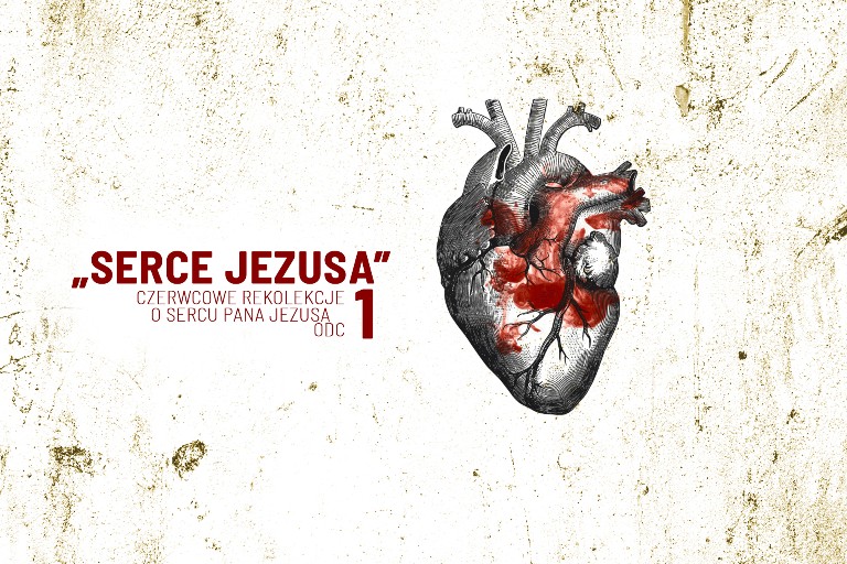 Czerwcowe rekolekcje „Serce Jezusa” – odc. 1 – ks. Adam Pastorczyk, sercanin