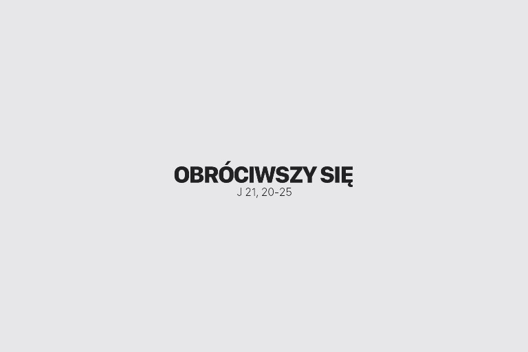 Jedno Słowo – Obróciwszy się