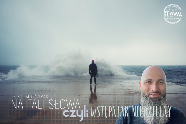 Na Fali Słowa czyli wstępniak niedzielny – XVII Niedziela Zwykła, C