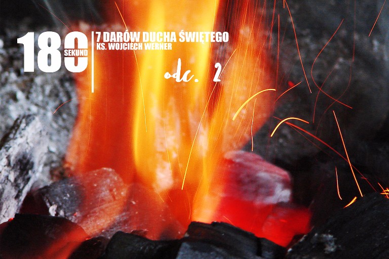 180 Sekund - 7 Darów Ducha Świętego, ks. Wojciech Werner - odcinek 3