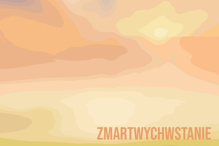 Jedno Słowo – Zmartwychwstanie